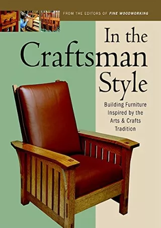 PDF/READ In the Craftsman Style: Building Furniture Inspired by the Arts & Crafts T