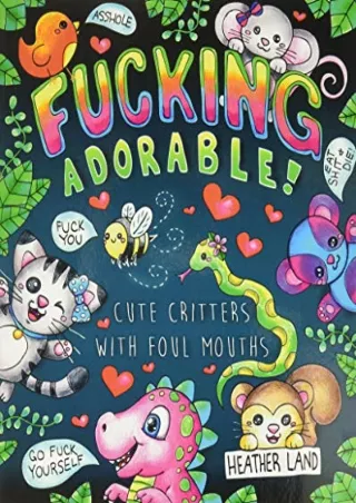 PDF_ Fucking Adorable - Cute Critters with foul Mouths
