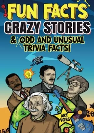 get [PDF] Download Fun Facts, Crazy Stories, & Odd and Unusual Trivia Facts!: The Big Book of American Facts, Funny True