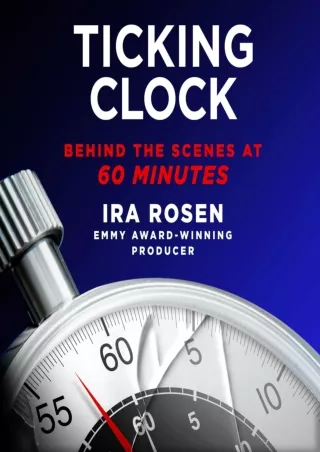 PDF/READ Ticking Clock: Behind the Scenes at 60 Minutes