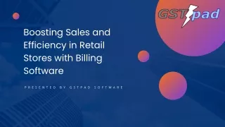 Boosting Sales and Efficiency in Retail Stores with Billing Software