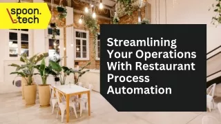 Streamlining Your Operations With Restaurant Process Automation