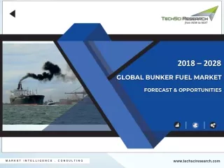 Bunker Fuel Market Share, Trends & Analysis 2028