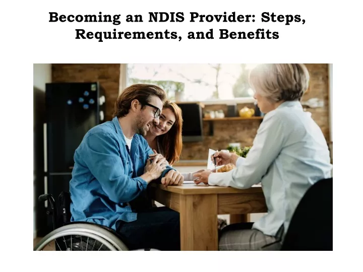 becoming an ndis provider steps requirements and benefits
