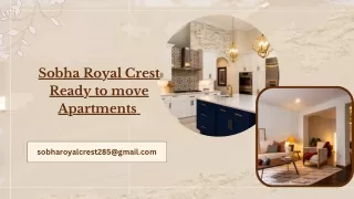 Sobha Royal Crest - Ready to move Flats