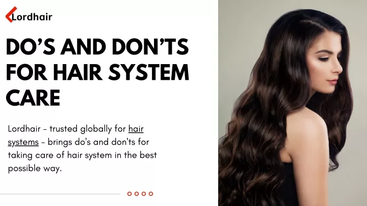 do s and don ts for hair system care