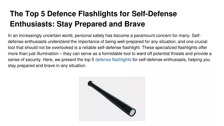 the top 5 defence flashlights for self defense enthusiasts stay prepared and brave