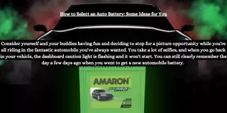 How to Select an Auto Battery: Some Ideas for You