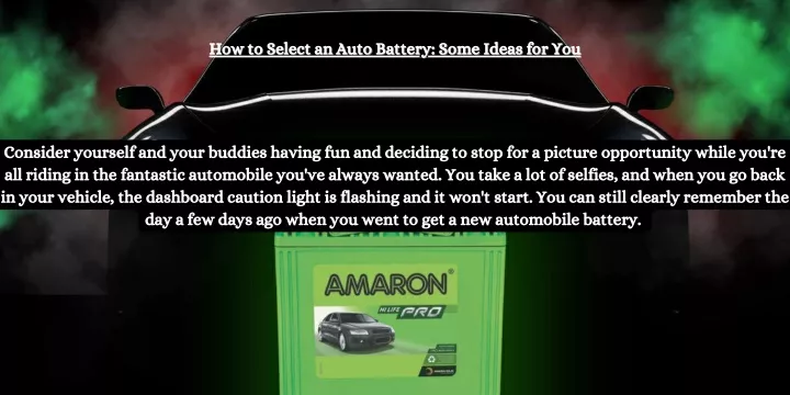 how to select an auto battery some ideas