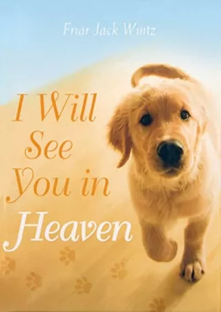 [PDF] DOWNLOAD I Will See You in Heaven (Dog Lover's Edition)