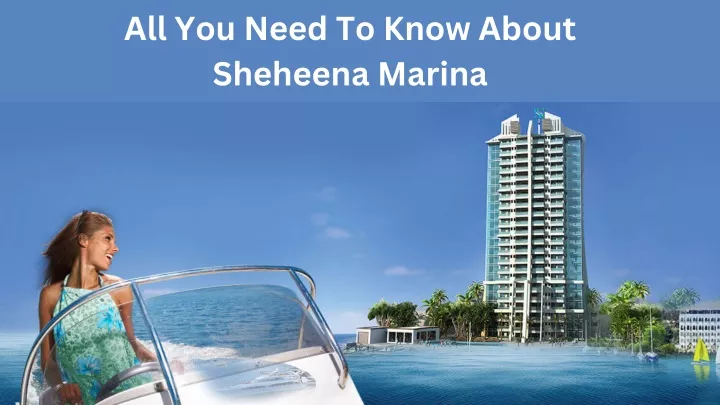 all you need to know about sheheena marina