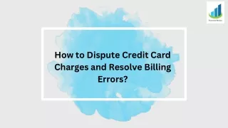 How to Dispute Credit Card Charges and Resolve Billing Errors