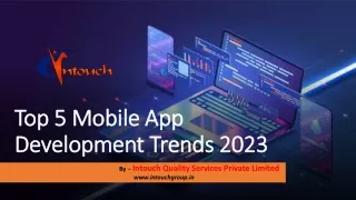 Top 5 Mobile App Development Trends 2023