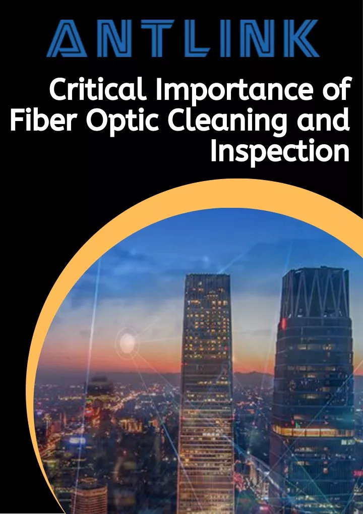 critical importance of fiber optic cleaning and