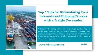 Top 5 Tips for Streamlining Your International Shipping Process with a Freight F