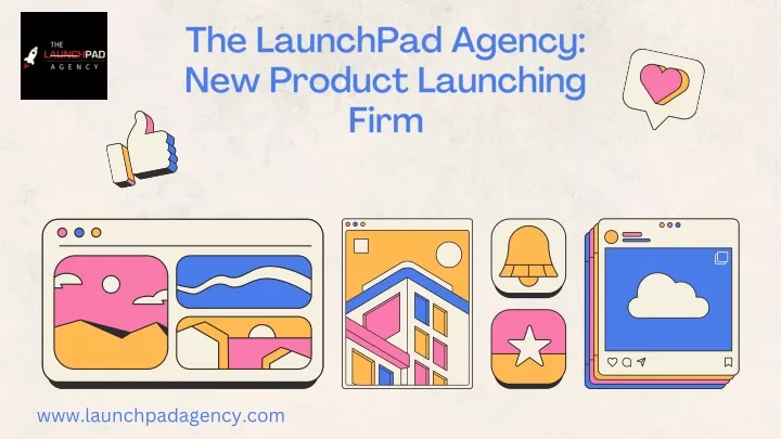 the launchpad agency new product launching firm