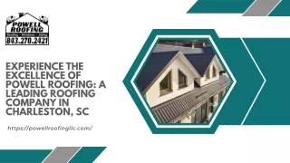 Experience the Excellence of Powell Roofing A Leading Roofing Company in Charleston, SC