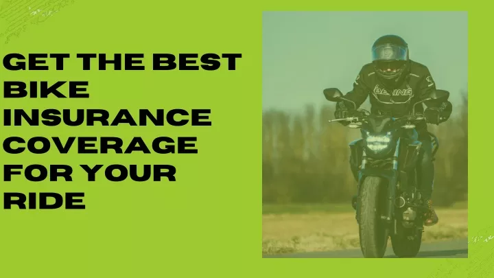 get the best bike insurance coverage for your ride