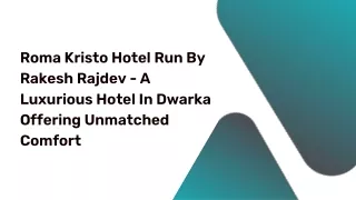 Roma Kristo Hotel Run By Rakesh Rajdev - A Luxurious Hotel In Dwarka Offering Un