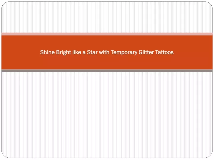 shine bright like a star with temporary glitter tattoos