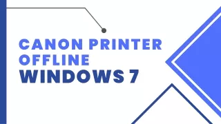 Learn The Way of Fixing Canon Printer Offline Windows 7