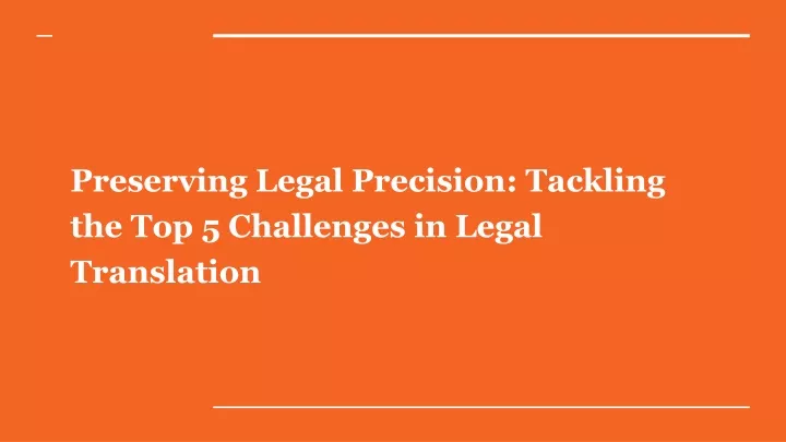 preserving legal precision tackling the top 5 challenges in legal translation