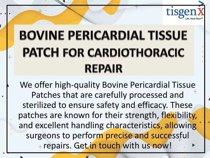 bovine pericardial tissue patch for cardiothoracic repair