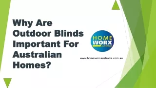 Why Are Outdoor Blinds Important For Australian Homes?