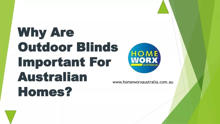 why are outdoor blinds important for australian homes