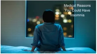 Medical Reasons You Could Have Insomnia
