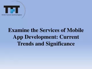 Examine the Services of Mobile App Development