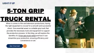 Unleash Possibilities 5-Ton Grip Truck Rental
