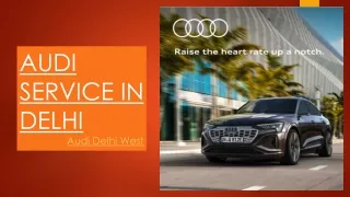audi service in delhi audi delhi west