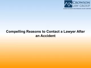 Compelling Reasons to Contact a Lawyer After an Accident