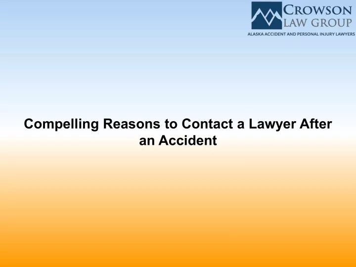 compelling reasons to contact a lawyer after