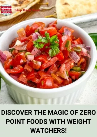 Discover the Magic of Zero Point Foods with Weight Watchers!
