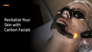 Revitalize Your Skin with Carbon Facials