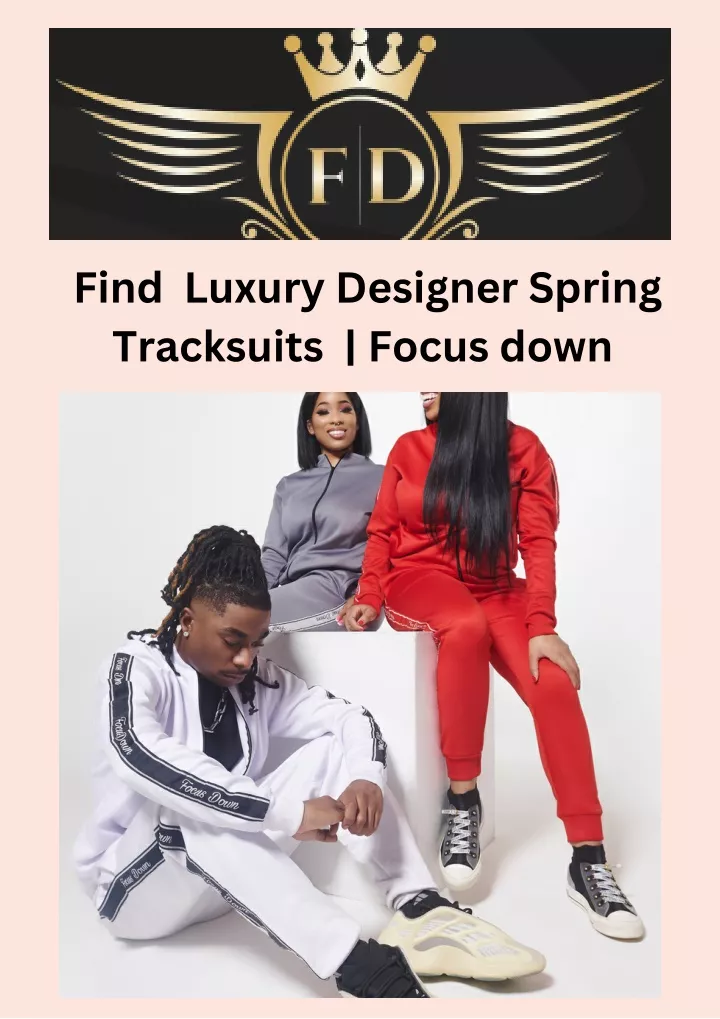 find luxury designer spring tracksuits focus down