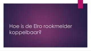 Hoe is de Elro rookmelderkoppelbaar?