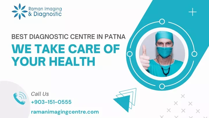 best diagnostic centre in patna we take care