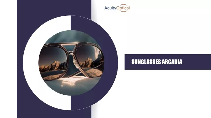 sunglasses arcadia