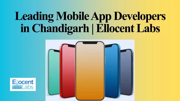 leading mobile app developers in chandigarh