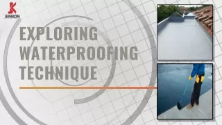 Exploring Waterproofing Technique