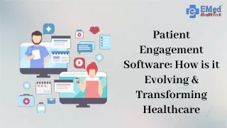 Patient Engagement Software: How is it Evolving & Transforming Healthcare