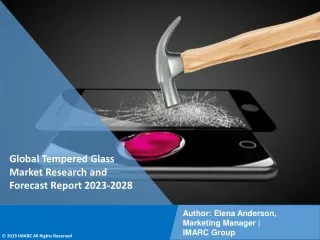 Tempered Glass Market Research and Forecast Report 2023-2028