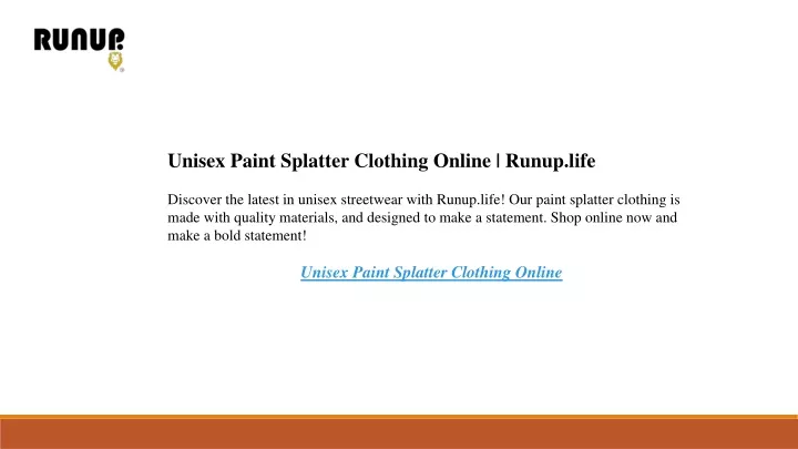unisex paint splatter clothing online runup life