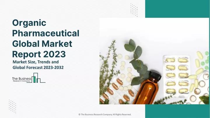 organic pharmaceutical global market report 2023