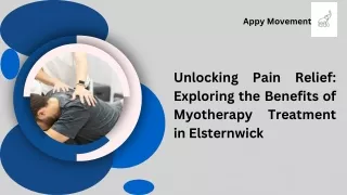 Unlocking Pain Relief Exploring the Benefits of Myotherapy Treatment in Elsternwick