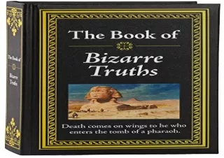 Kindle (online PDF) The Book of Bizarre Truths