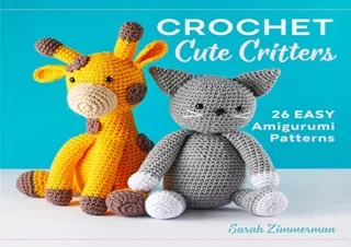 Download (PDF) Crochet Cute Critters: 26 Easy Amigurumi Patterns